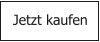 Jetzt kaufen