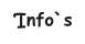 Info`s